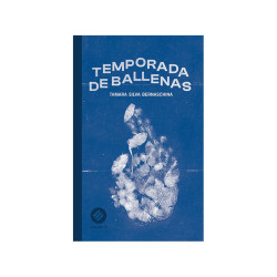 Libro. TEMPORADA DE BALLENAS. Tamara Silva Bernaschina