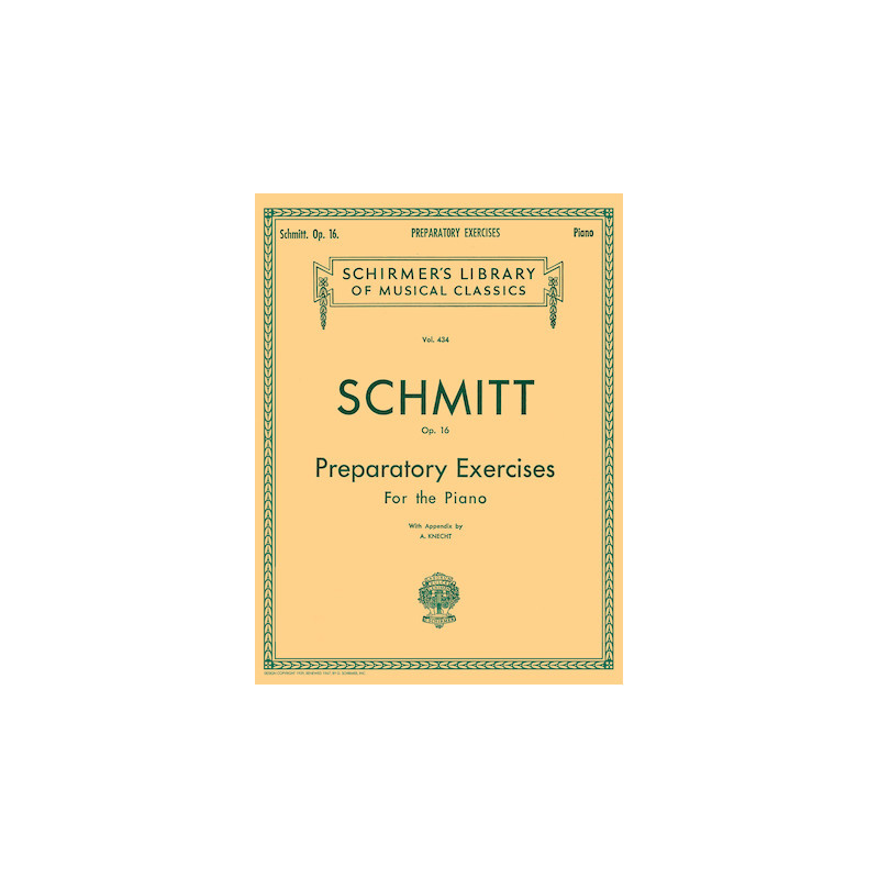 Partitura. SCHMITT. Preparatory Exercises, Op. 16 Schmitt – Preparatory Exercises, Op. 16