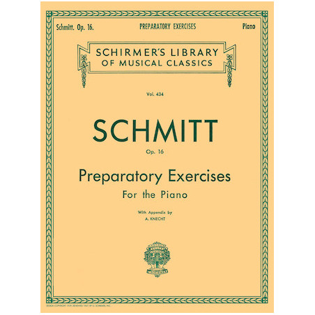 Partitura. SCHMITT. Preparatory Exercises, Op. 16 Schmitt – Preparatory Exercises, Op. 16