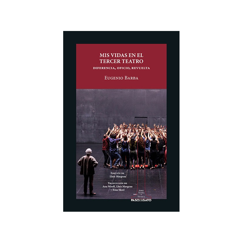 Libro. MIS VIDAS EN EL TERCER TEATRO: DIFERENCIA OFICIO, REVUELTA