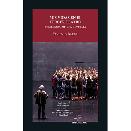 Libro. MIS VIDAS EN EL TERCER TEATRO: DIFERENCIA OFICIO, REVUELTA