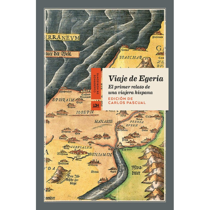 Libro. VIAJE DE EGERIA. El primer relato de una viajera hispana