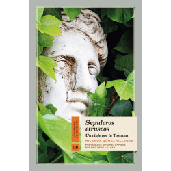 Libro. SEPULCROS ETRUSCOS. Un viaje por la Toscana
