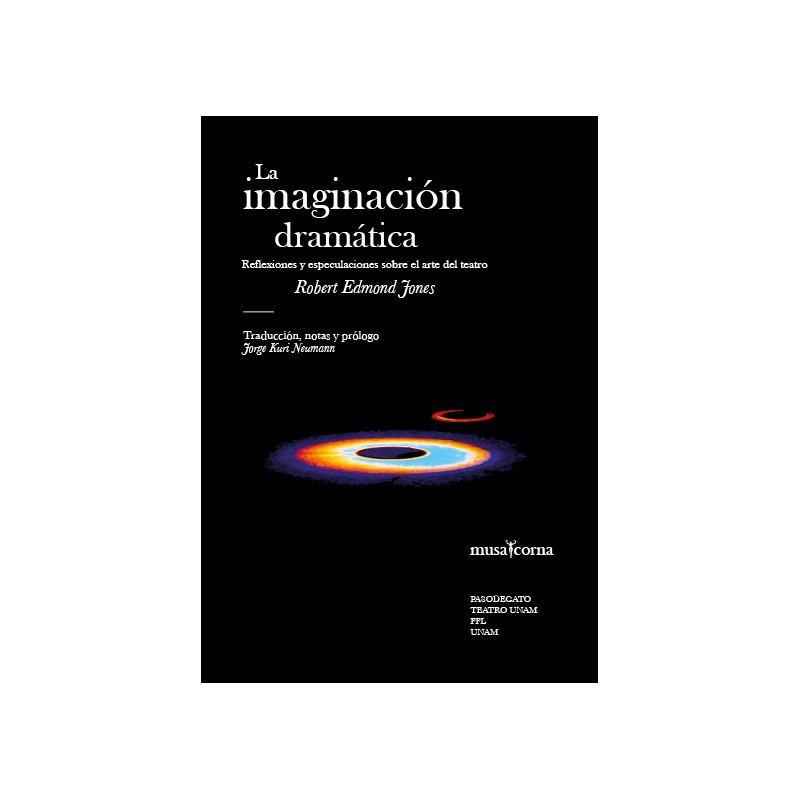 Libro. LA IMAGINACIÓN DRAMÁTICA: REFLEXIONES Y ESPECULACIONES SOBRE EL ARTE