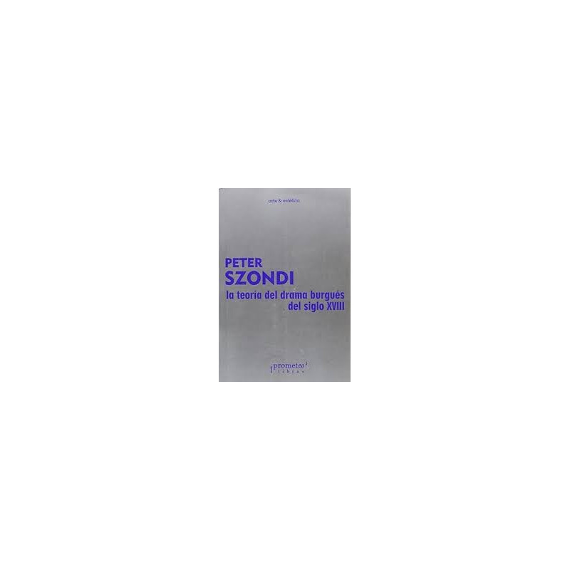 Libro. LA TEORÍA DEL DRAMA BURGUÉS DEL SIGLO XVIII