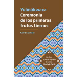 Libro. Yuimákwaxa. Ceremonia de los primeros frutos tiernos
