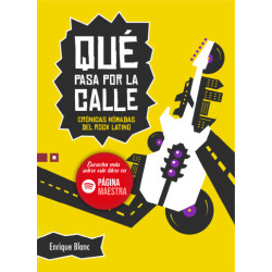 Libro. QUÉ PASA POR LA CALLE. Crónicas nómadas del rock latino