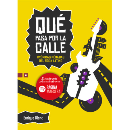 Libro. QUÉ PASA POR LA CALLE. Crónicas nómadas del rock latino