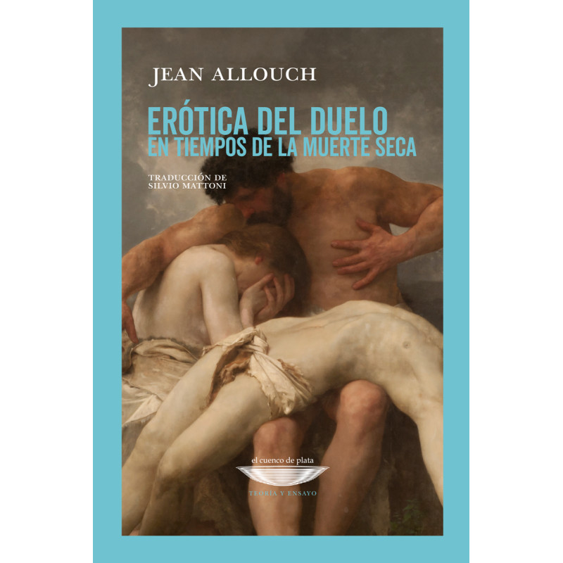 Libro. Erótica del duelo. En tiempos de la muerte seca