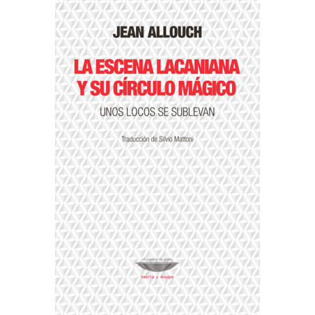 Libro. LA ESCENA LACANIANA Y SU CÍRCULO MÁGICO