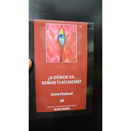 Cuadernillo rojo 38. ¿A DÓNDE VA SEÑOR TLACUACHE?