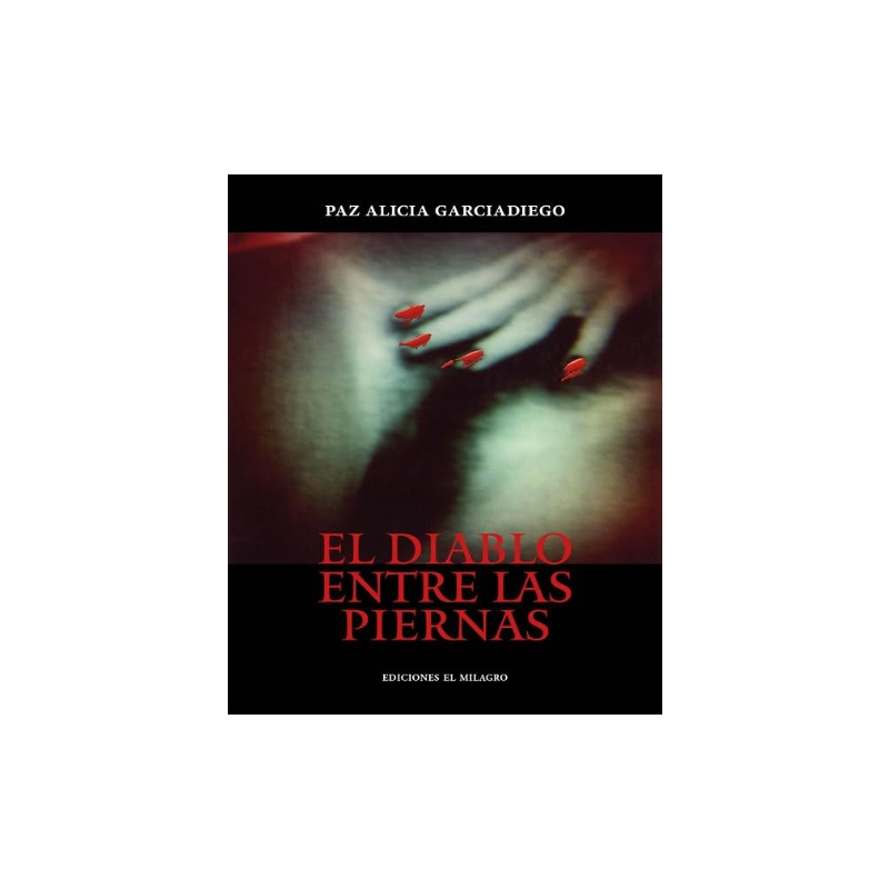 Libro. EL DIABLO ENTRE LAS PIERNAS