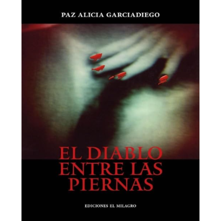 Libro. EL DIABLO ENTRE LAS PIERNAS