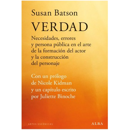 Libro. VERDAD. Necesidades, errores y persona pública en el arte de la formación del actor y la construcción del personaje.