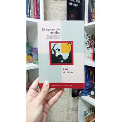 Libro. EL ESPECTÁCULO INVISIBLE - PARADOJAS SOBRE EL ARTE DE LA ACTUACIÓN
