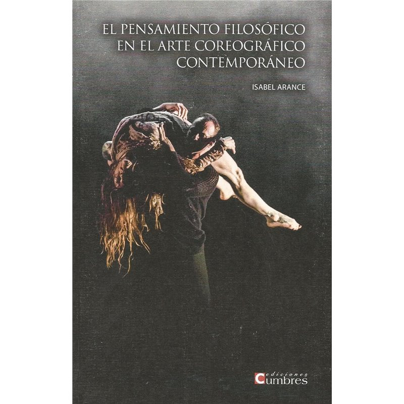 Libro. EL PENSAMIENTO FILOSÓFICO EN EL ARTE COREOGRÁFICO CONTEMPORÁNEO