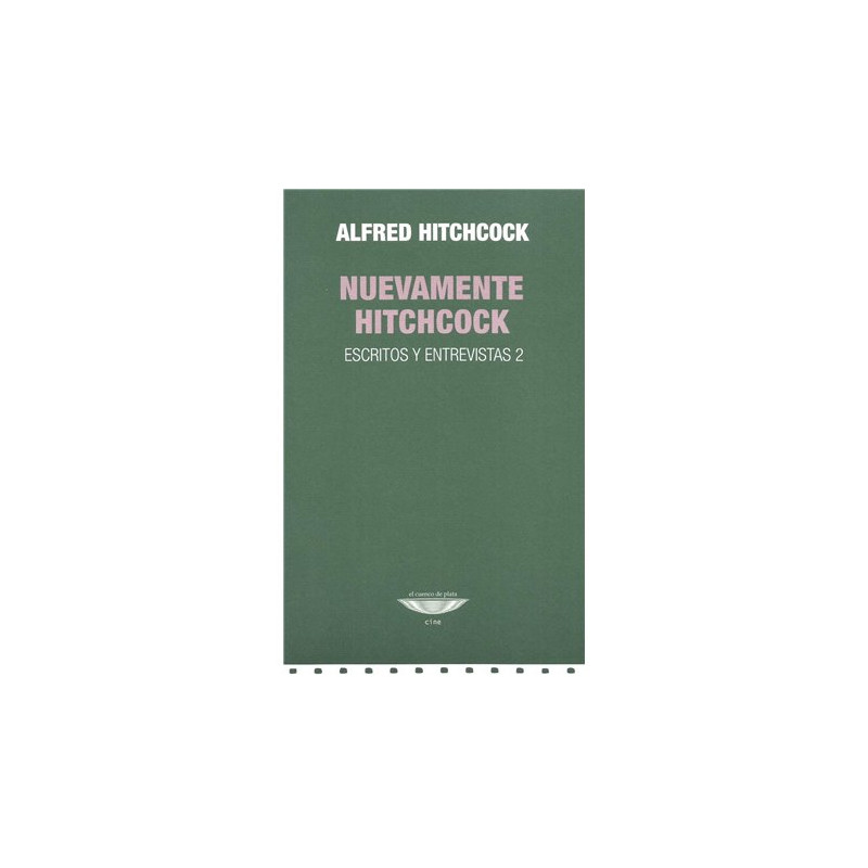 LIBRO. NUEVAMENTE HITCHCOCK - ESCRITOS Y ENTREVISTAS 2