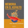 LIBRO. MEMORIA EN EL ASFALTO