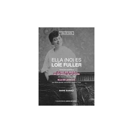 Libro. ELLA (NO) ES LOïE FULLER