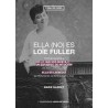 Libro. ELLA (NO) ES LOïE FULLER