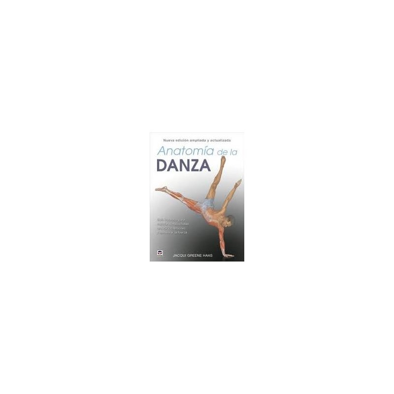 LIBRO. ANATOMÍA DE LA DANZA. Jacqui Greene Haas