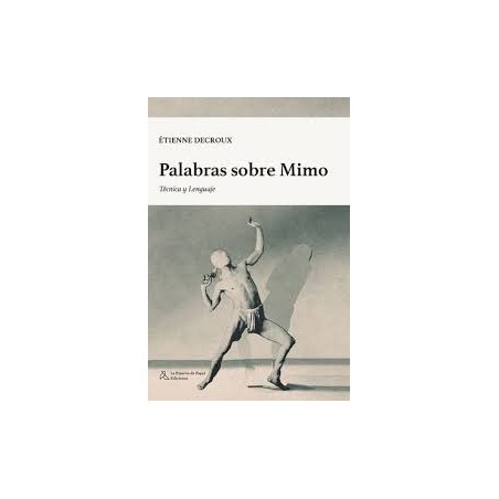 Libro. PALABRAS SOBRE MIMO. Étienne Decroux