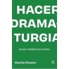Libro. HACER DRAMATURGIA. Pensar mediante la práctica