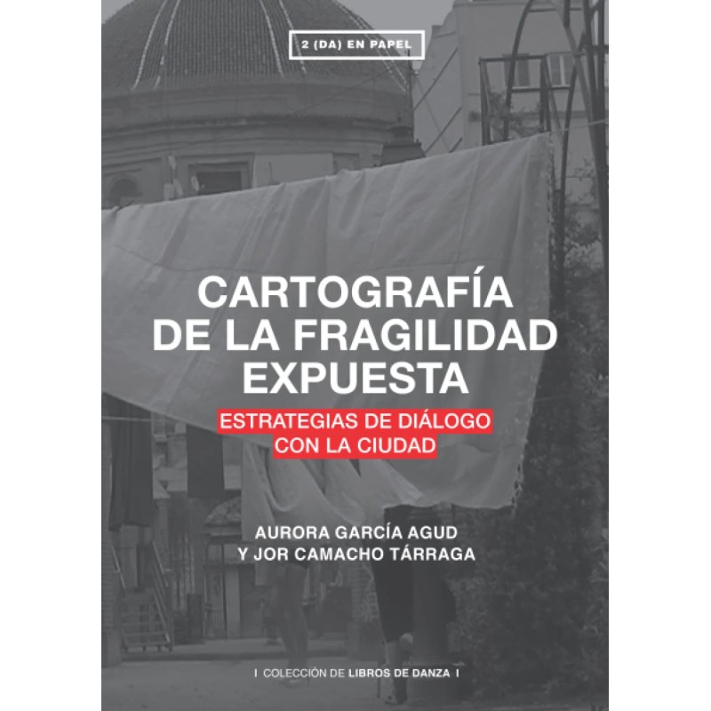 Libro. CARTOGRAFÍA DE LA FRAGILIDAD EXPUESTA