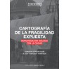 Libro. CARTOGRAFÍA DE LA FRAGILIDAD EXPUESTA
