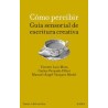 Libro. Cómo percibir. Guía sensorial de escritura creativa