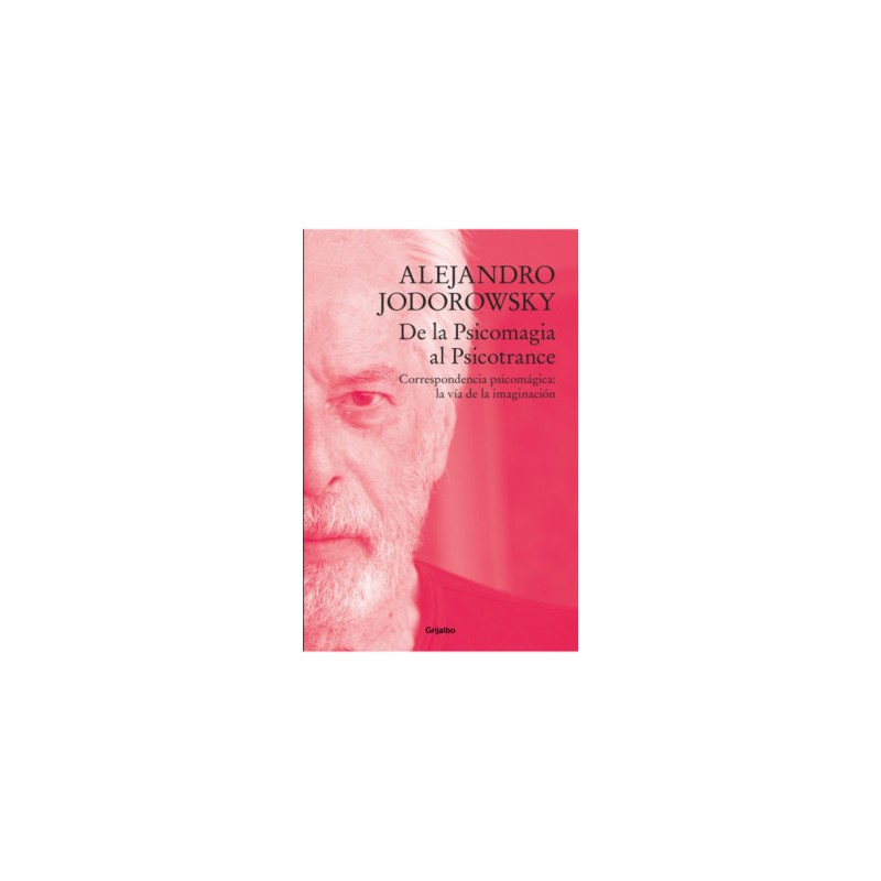LIBRO. DE LA PSICOMAGIA AL PSICOTRANCE