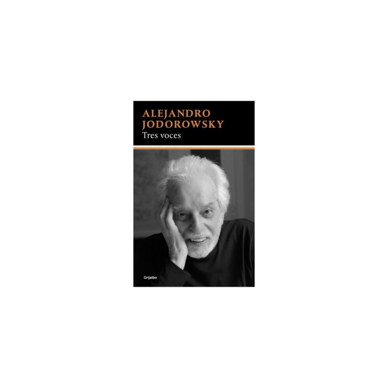 LIBRO. TRES VOCES. ALEJANDRO JODOROWSKY