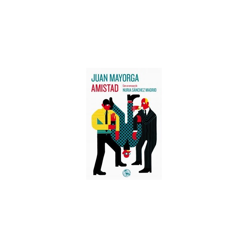 Libro. AMISTAD. Juan Mayorga