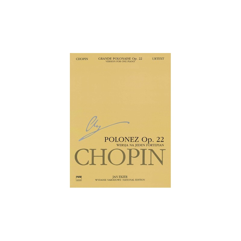Partitura. Grande Polonaise in E Flat Major Op. 22 for Piano and Orchestra Chopin National Edition Series A Vol. XVf