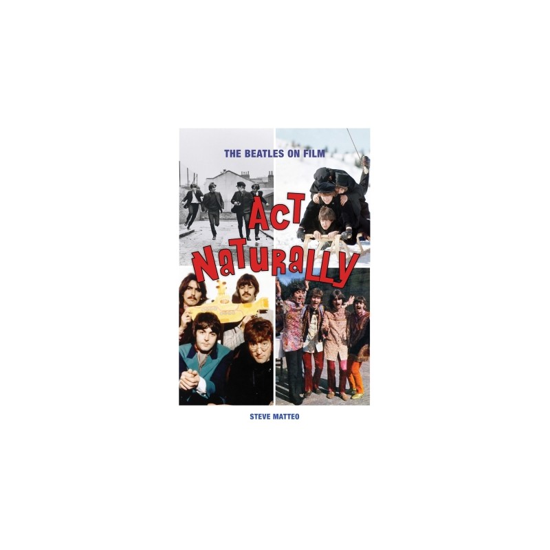 Libro. Act Naturally: The Beatles on Film