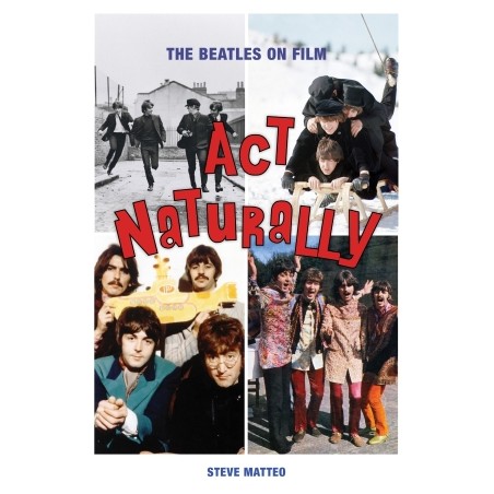 Libro. Act Naturally: The Beatles on Film