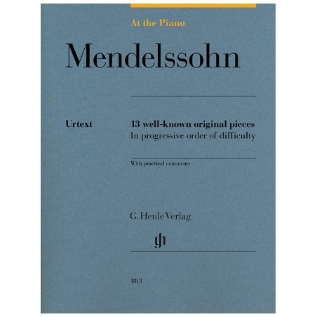 Partitura. Mendelssohn: At the Piano 13 Well-Known Original Pieces in Progressive Order