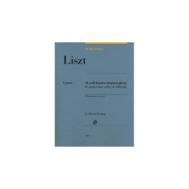 Partitura.  Closer Look Liszt: At the Piano 11 Well-Known Original Pieces in Progressive Order