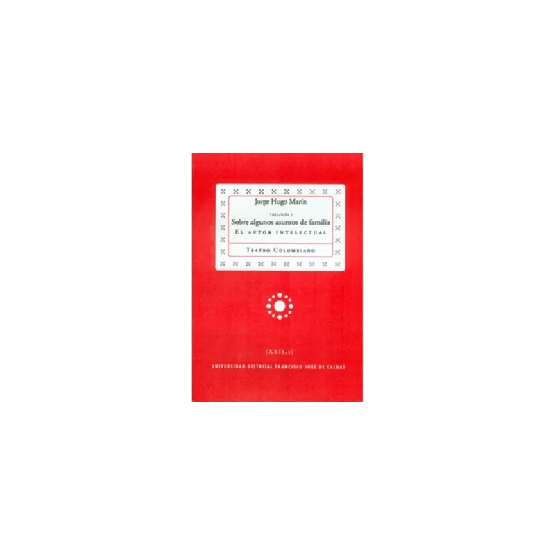 Libro. SOBRE ALGUNOS ASUNTOS DE FAMILIA. Trilogía I