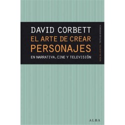 Libro. EL ARTE DE CREAR PERSONAJES - En narrativa, cine y televisión