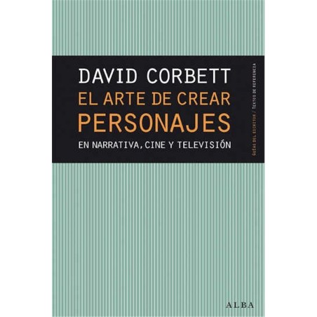 Libro. EL ARTE DE CREAR PERSONAJES - En narrativa, cine y televisión