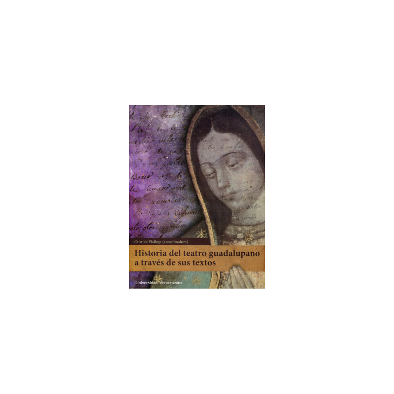 Libro. Historia del teatro guadalupano a través de sus textos