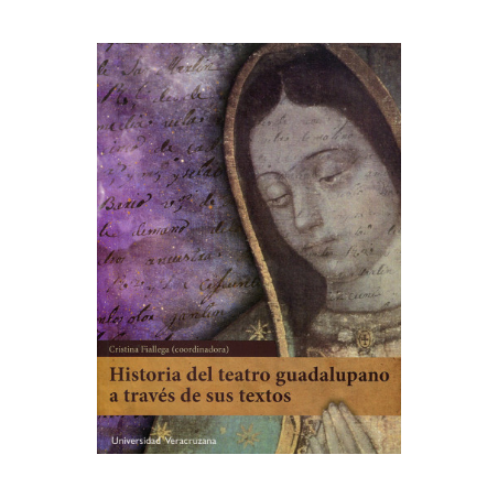Libro. Historia del teatro guadalupano a través de sus textos
