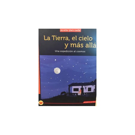 Libro. LA TIERRA, EL CIELO Y MÁS ALLÁ. Una expedición al cosmos