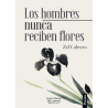 Los hombres nunca reciben flores – Zel Cabrera