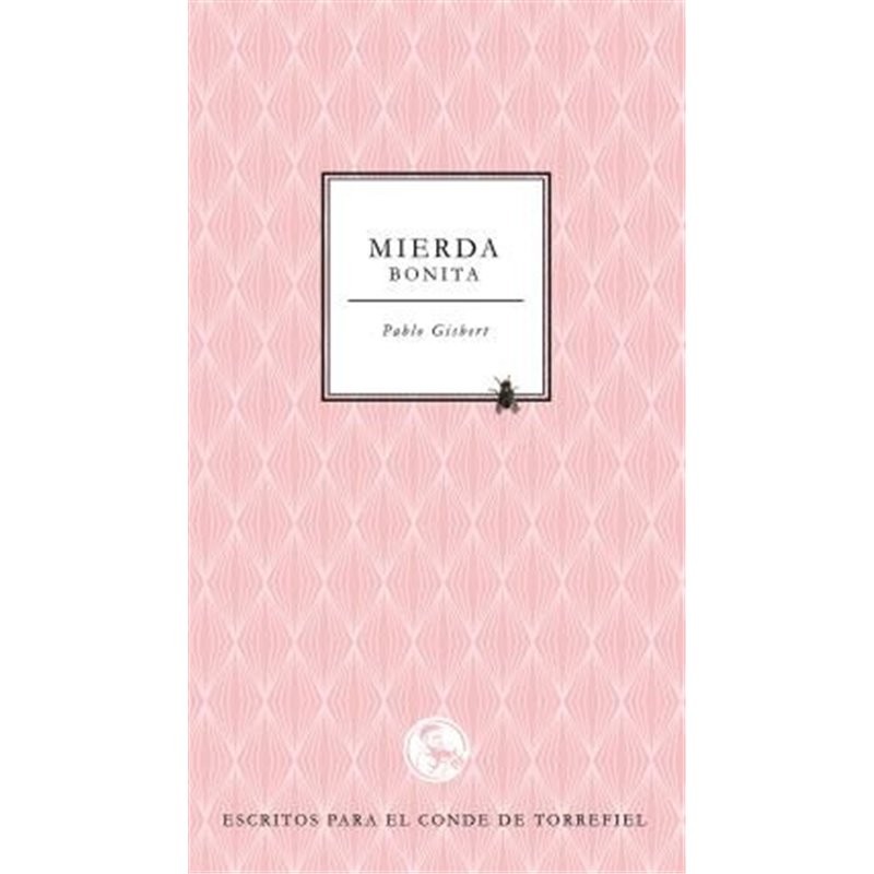 Libro. MIERDA BONITA - Escritos para el conde de Torrefiel