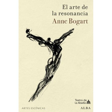 Libro. El arte de la resonancia. Anne Bogart
