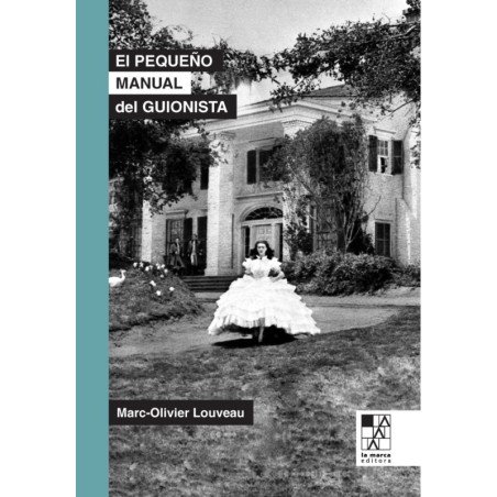Libro. El pequeño manual del guionista. Lo esencial para escribir un guión