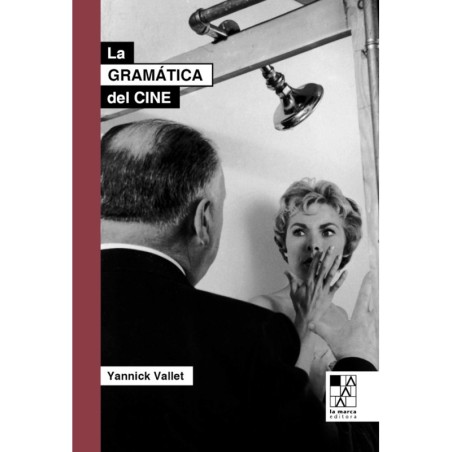 Libro. La gramática del cine. De la escritura al montaje: las técnicas del lenguaje fílmico