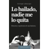 Libro.Lo bailado, nadie me lo quita. Memoria y experiencia de una bailarina